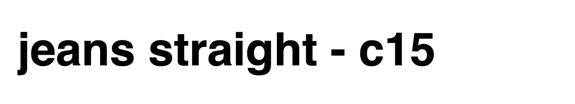 Straight C15 Straight C15