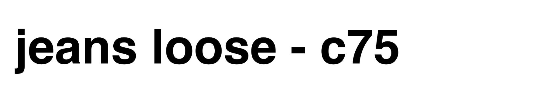 Loose C75 Loose C75