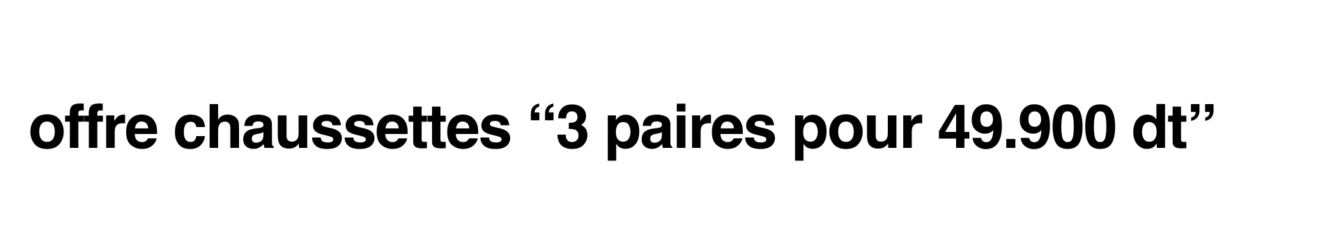 Offre chaussettes « 3 paires pour 49,900 dt » Offre chaussettes « 3 paires pour 49,900 dt »