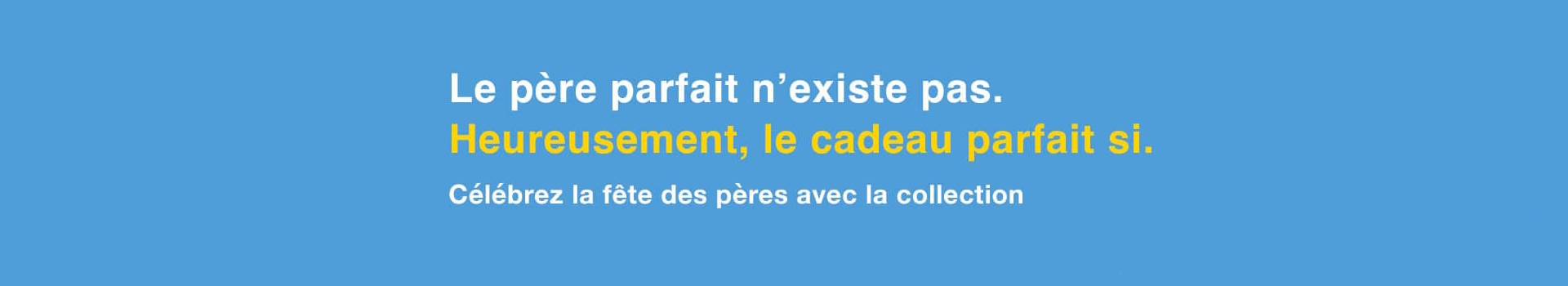 Fête des Pères Fête des Pères